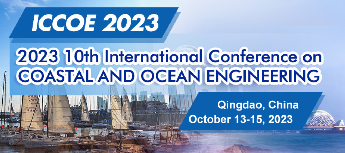 2023年第十届海岸和海洋工程国际会议(ICCOE 2023)